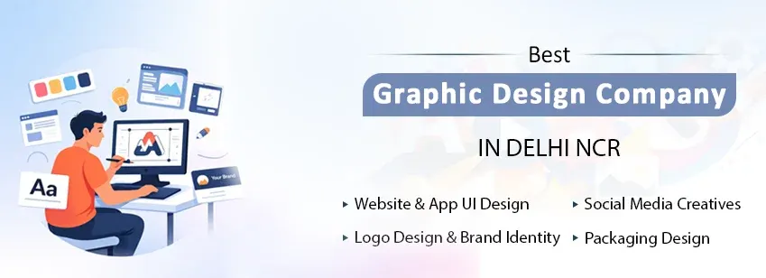 Best Graphic Design Company in Delhi NCR